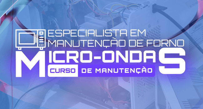 Especialista em manutenção de forno micro-ondas