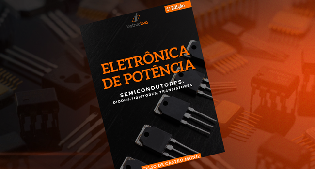Livro: Eletrônica de Potência - Semicondutores de Alta Potência