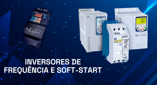 INVERSOR DE FREQUÊNCIA - SOFT START