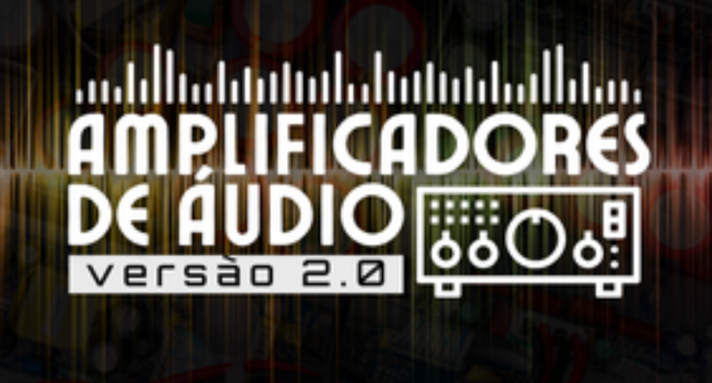 Especialista em Manutenção de Amplificadores de áudio 2.0