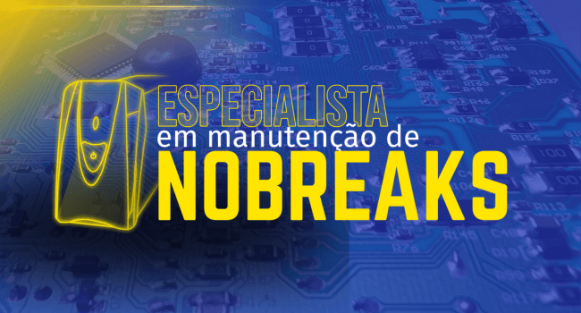 Técnicas de Manutenção em Nobreaks