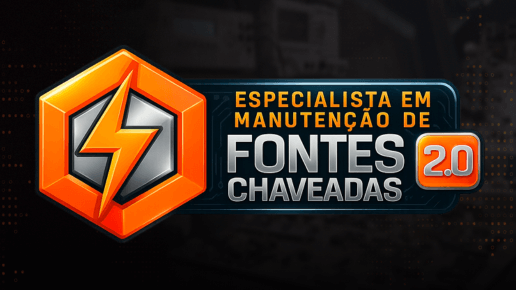 Especialista em Manutenção de Fontes Chaveadas 2.0